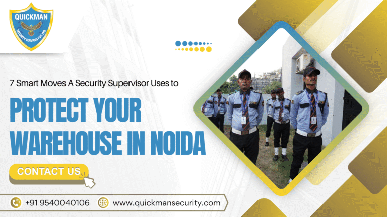 Read more about the article 7 Smart Moves A Security Supervisor Uses To Protect Your Warehouse In Noida