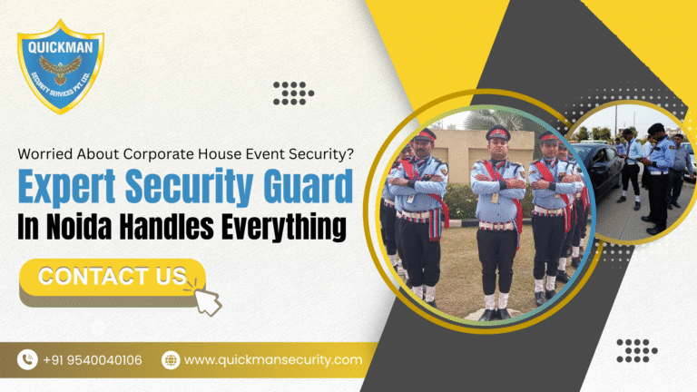 Read more about the article Worried About Corporate House Event Security? Expert Security Guard Agency in Noida Handles Everything