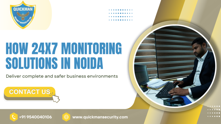 Read more about the article How 24×7 Monitoring Solutions in Noida Deliver Complete and Safer Business Environments