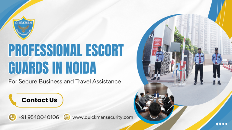 Read more about the article Professional Escort Guards in Noida For Secure Business and Travel Assistance