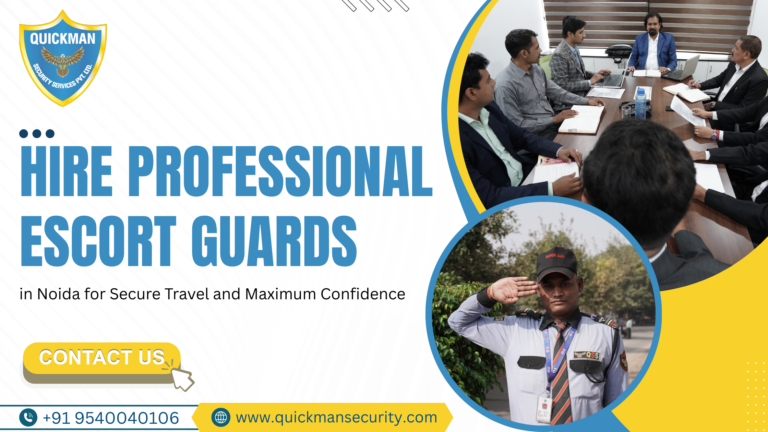 Read more about the article Hire Professional Escort Guards in Noida for Secure Travel and Maximum Confidence