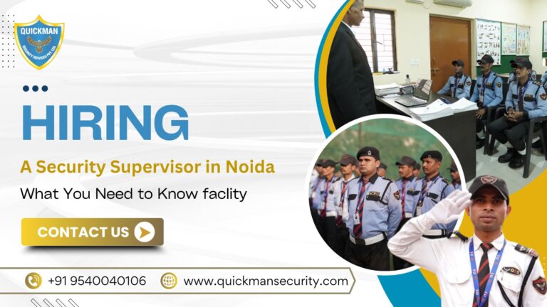 Read more about the article Hiring a Security Supervisor in Noida: What You Need to Know