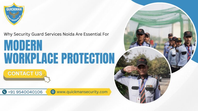 Read more about the article Why Security Guard Services Noida Are Essential For Modern Workplace Protection