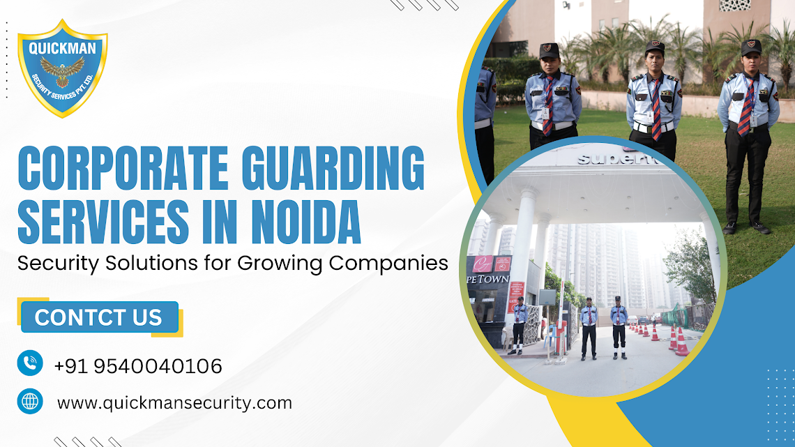 Read more about the article Corporate Guarding Services in Noida: Security Solutions for Growing Companies