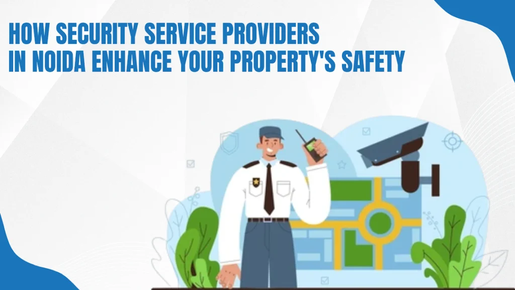Security Service Providers in Noida