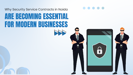Security Service Contracts in Noida