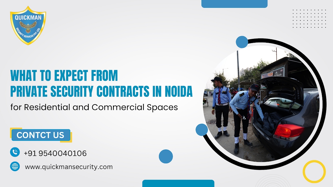 You are currently viewing What to Expect from Private Security Contracts in Noida for Residential and Commercial Spaces