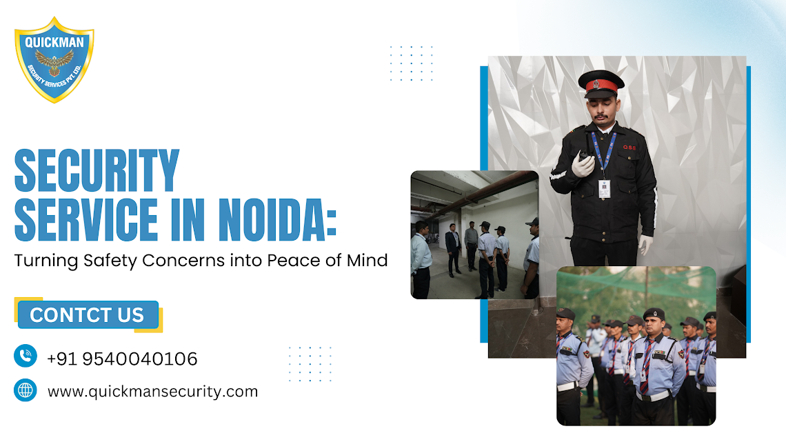 You are currently viewing Security Service in Noida: Turning Safety Concerns into Peace of Mind