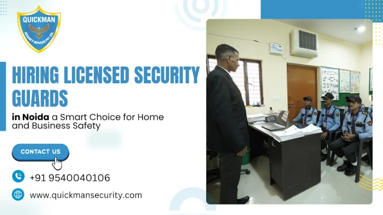 Read more about the article Hiring Licensed Security Guards in Noida: A Smart Choice for Home and Business Safety
