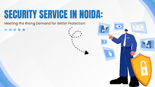 Security Service in Noida