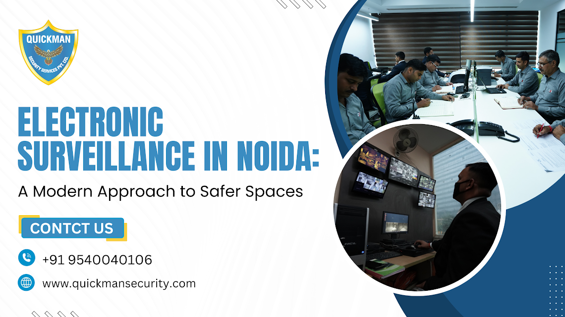 Read more about the article Electronic Surveillance in Noida: A Modern Approach to Safer Spaces