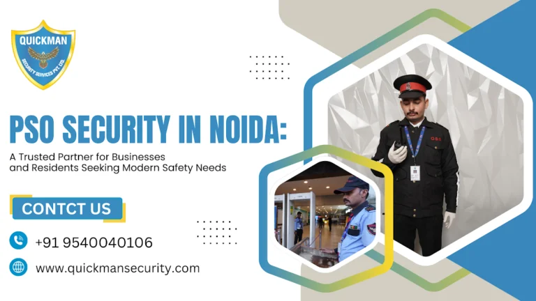 Read more about the article PSO Security in Noida: A Trusted Partner for Businesses and Residents Seeking Modern Safety Needs