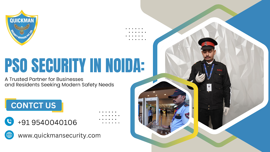 Read more about the article PSO Security in Noida: A Trusted Partner for Businesses and Residents Seeking Modern Safety Needs