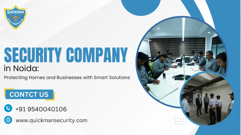 Read more about the article Security Company in Noida: Protecting Homes and Businesses with Smart Solutions
