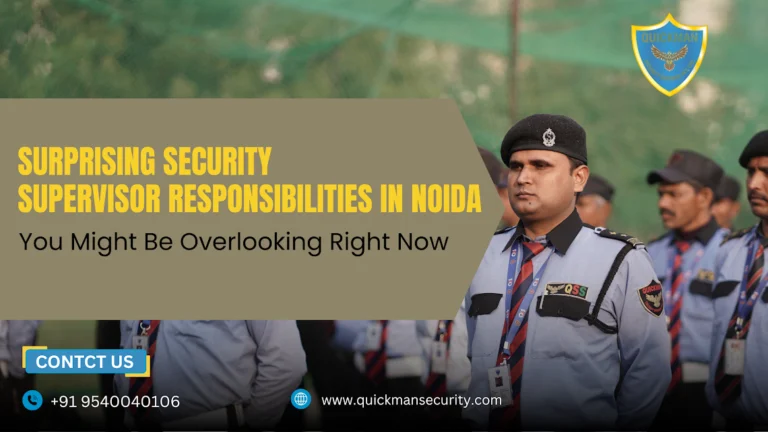 Read more about the article Surprising Security Supervisor Responsibilities in Noida You Might Be Overlooking Right Now