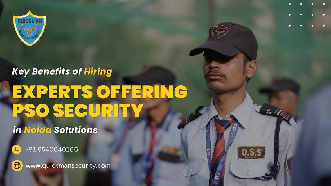 Read more about the article Key Benefits of Hiring Experts Offering PSO Security in Noida Solutions 