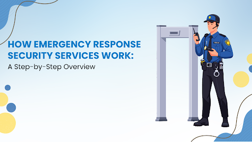 Emergency Response Security Services Work
