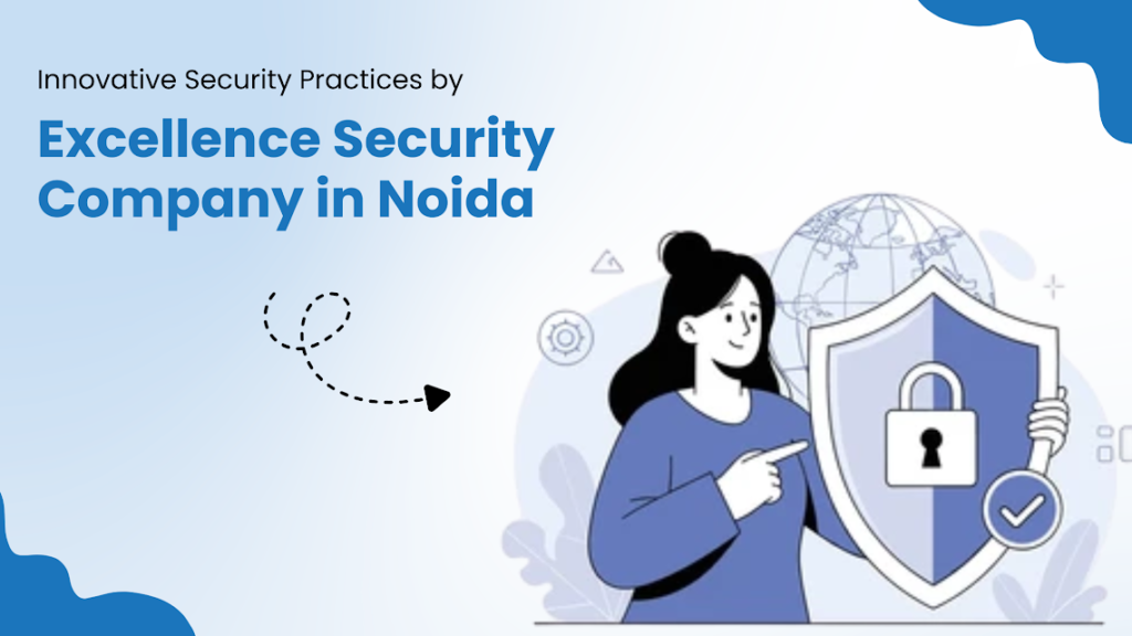Excellence Security Company in Noida