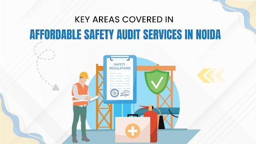 Affordable Safety Audit Services in Noida