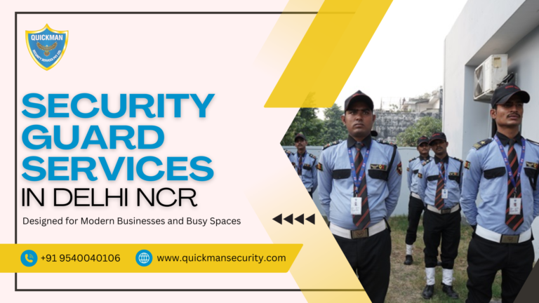 Read more about the article Security Guard Services in Delhi NCR Designed for Modern Businesses and Busy Spaces
