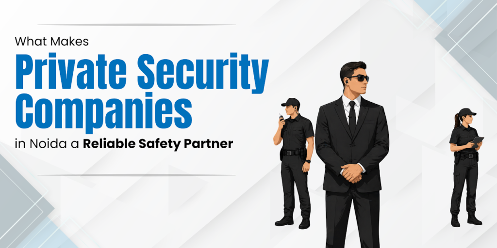 Private Security Companies in Noida