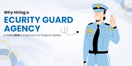 Hiring a Security Guard Agency in Delhi NCR