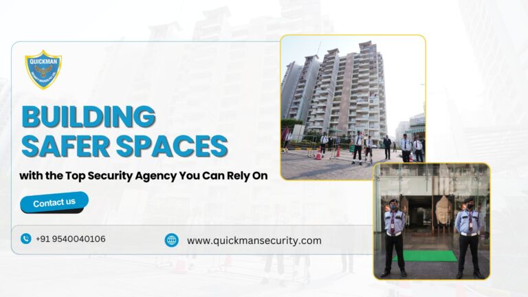 Read more about the article Building Safer Spaces with the Top Security Agency You Can Rely On