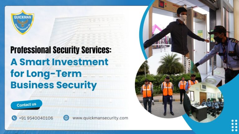 Read more about the article Professional Security Services: A Smart Investment for Long-Term Business Security