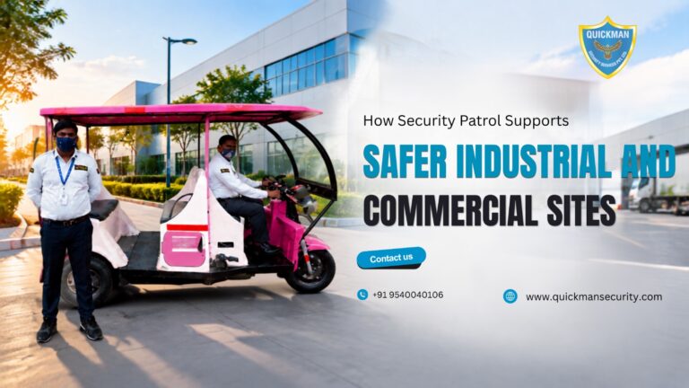 Read more about the article How Security Patrol Supports Safer Industrial and Commercial Sites